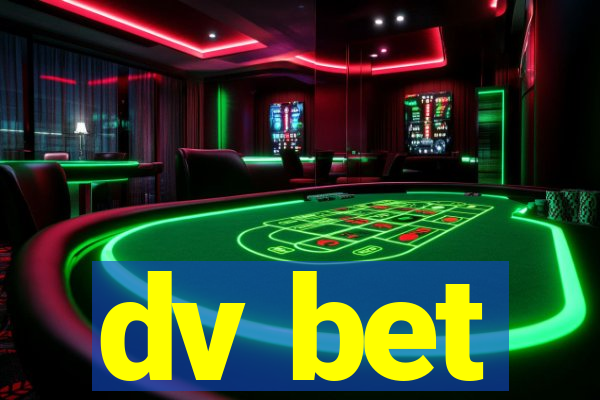 dv bet